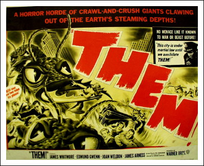 Filmplakat zu "Them!", Warner Bros., 1954, 94 min., s/w. Filminhalt: Durch die Strahlung einer Atombombe entstehen Riesenameisen in der Wste von New Mexiko.